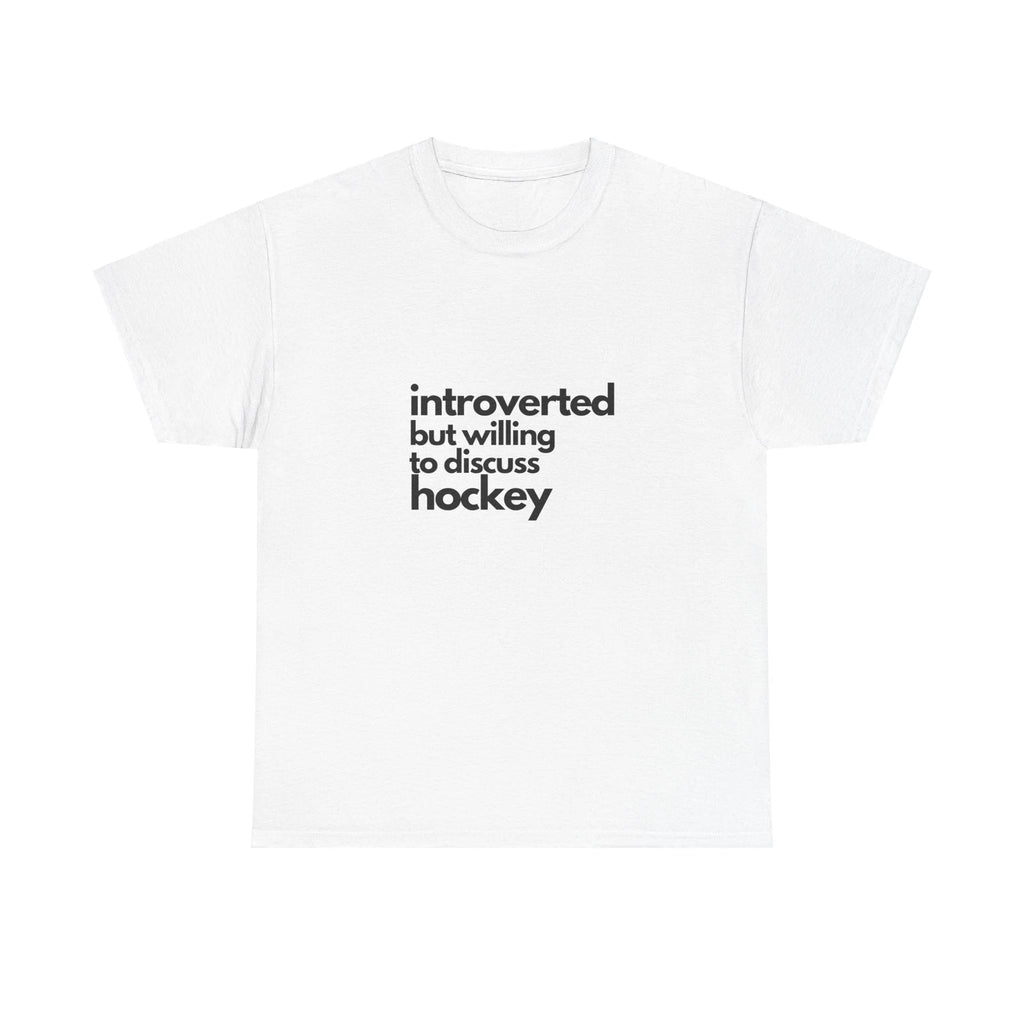 Introverted But Willing To Discuss Hockey Unisex Heavy Cotton Tee