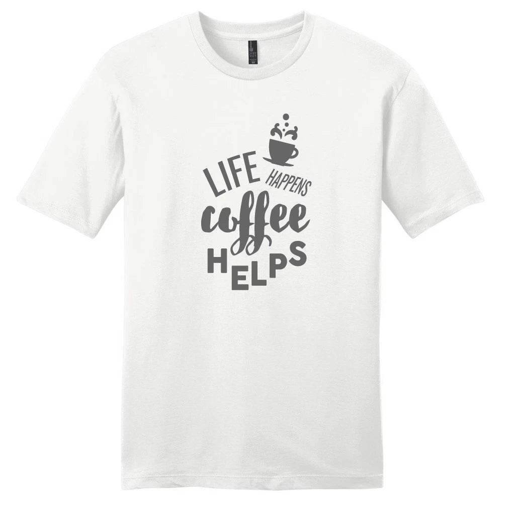 Life Happens Coffee Helps T-Shirt - Unisex Funny Inspiration Coffee Quote Shirt