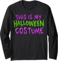 This is my Halloween Costume Lazy Costume Long Sleeve T-Shirt