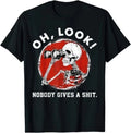 Funny Skeleton With Binoculars Shirt Sarcastic Quote Tee Adult Humor Gift