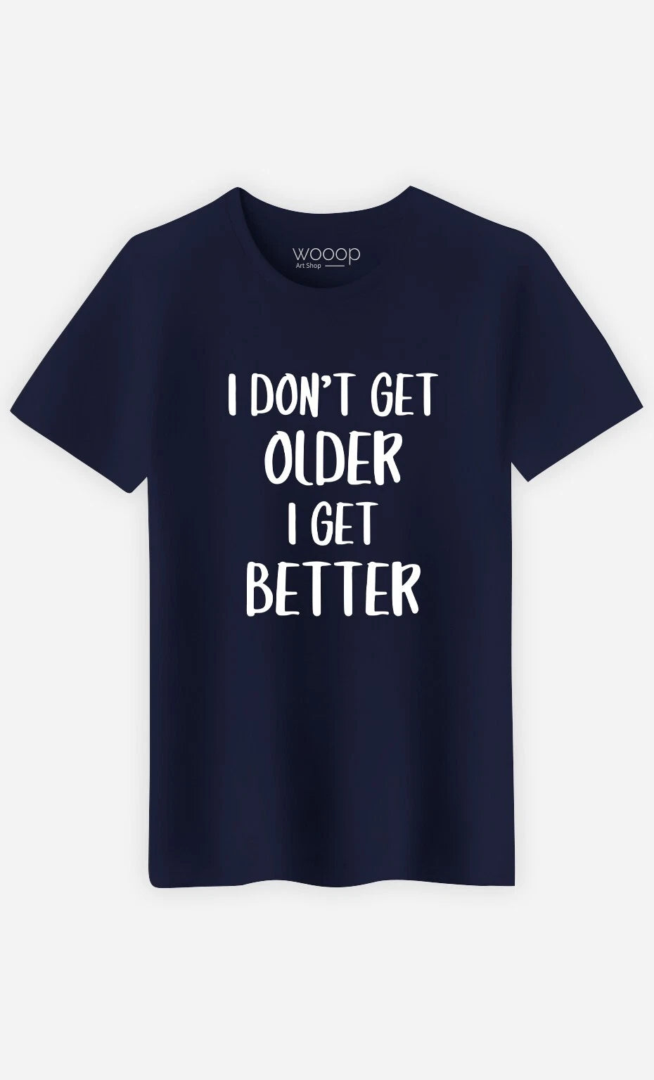 T-Shirt Man short Sleeve I Don'T Get Older I Get Better Color Navy Blue