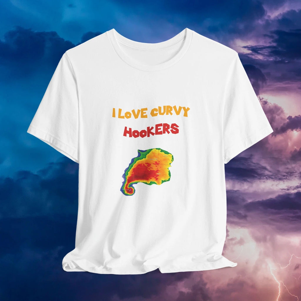 Funny Storm Chaser Shirt, Hook Echo Supercell, I love Curvy Hookers