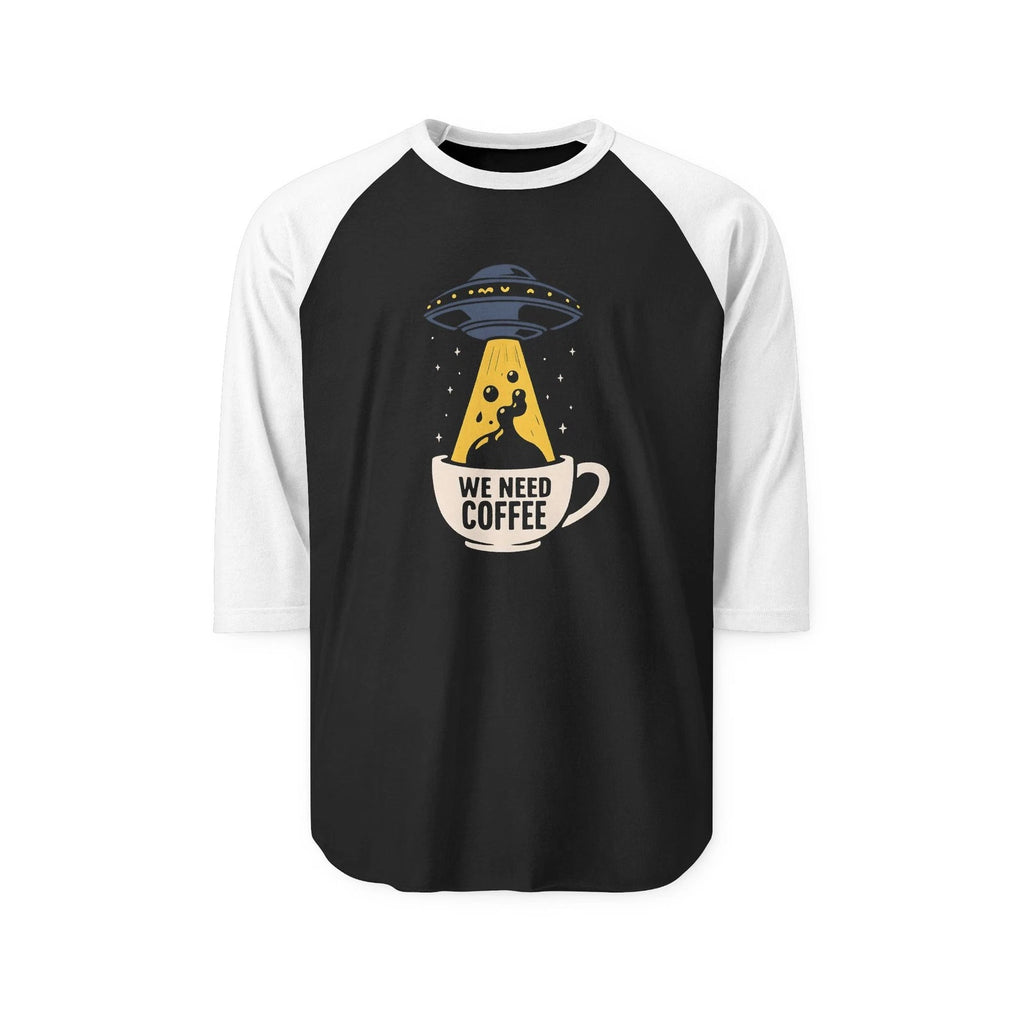 We Need Coffee UFO Abduction Graphic Raglan Shirt | Alien Coffee Tee