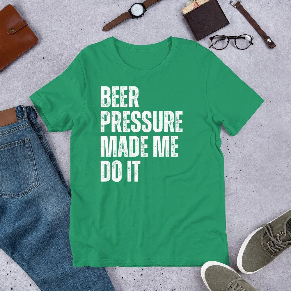 Beer Pressure Made Me Do It St Patrick Day Drinking Unisex t-shirt
