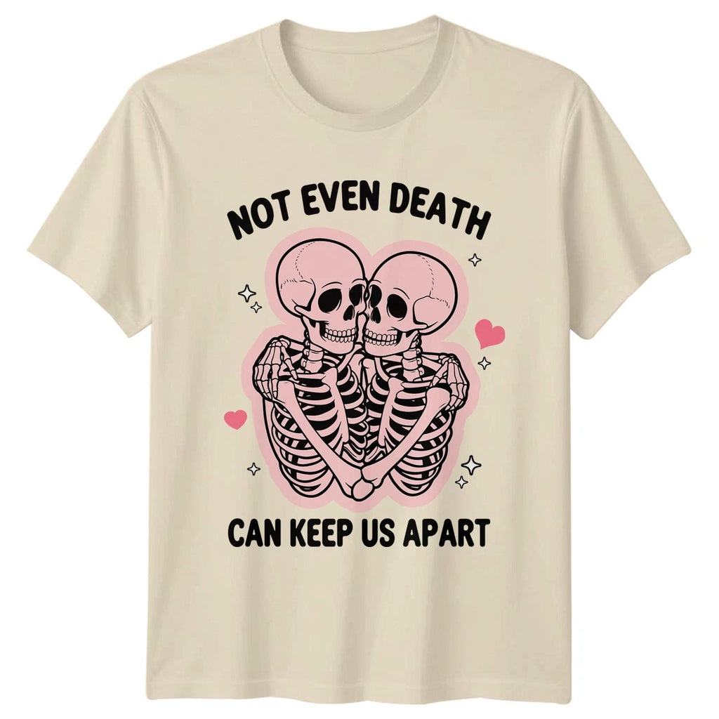 Not Even Death Can Keep Us Apart Skeletons Romance Mens Womens Graphic Tee