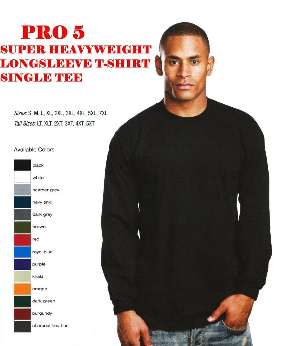 PRO 5 SUPER HEAVYWEIGHT LONG SLEEVE T-SHIRT SM-7X ANY COLOR SINGLE TEE