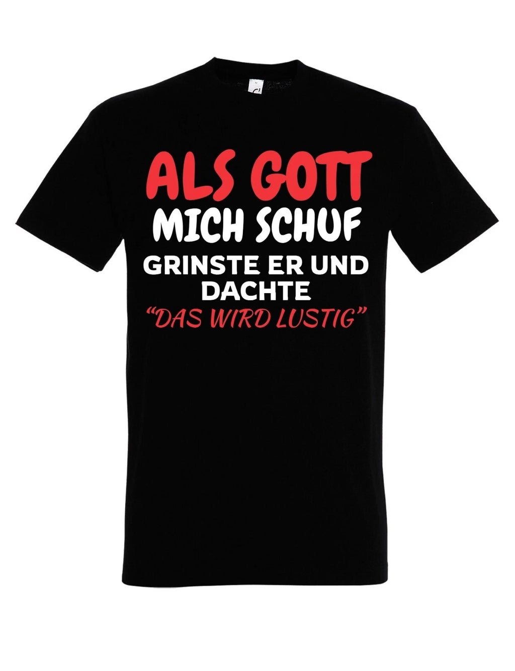 Mens T-Shirt WHEN GOD CREATED ME Fun Shirt Funny Statment Gift Men
