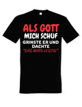 Mens T-Shirt WHEN GOD CREATED ME Fun Shirt Funny Statment Gift Men