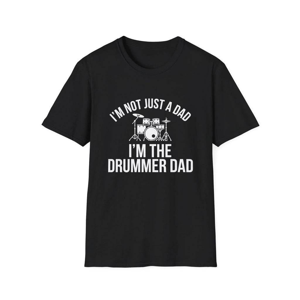 Drummer Dad T-Shirt, Funny Fathers Day Gift, Not Just a Dad