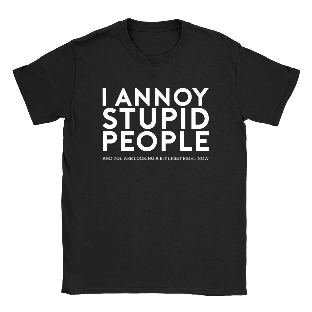 I Annoy Stupid People Mens T-Shirt Funny Joke Rude Slogan Gift For Dad