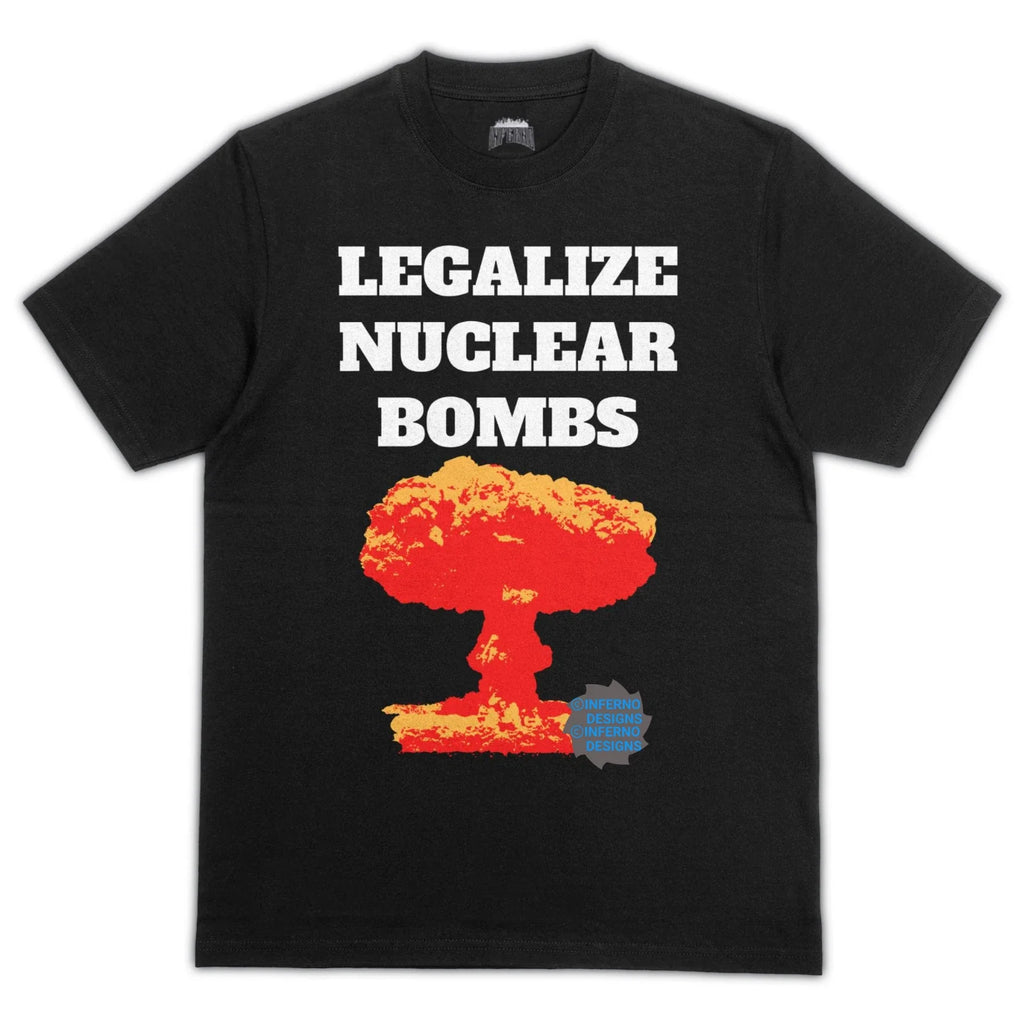 Legalize Nuclear Bombs Shirt, Nuke Funny Meme shirt, Meme shirt, Y2K Mens Shirt