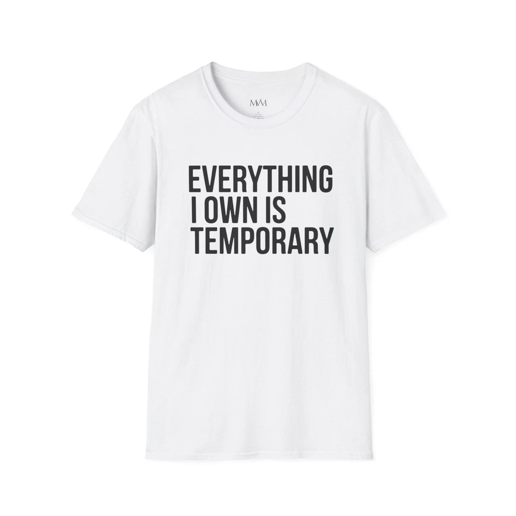 Unisex T-Shirt - Everything I Own Is Temporary Aesthetic Graphic Tee