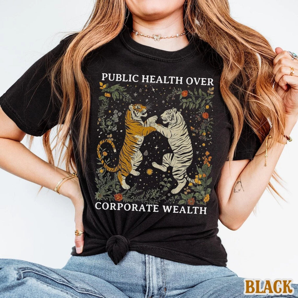 Tiger Boho Public Health Over Corporate Wealth Shirt Social Justice Anti Oligarc