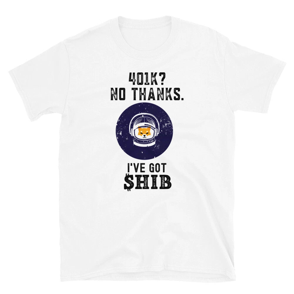 Funny Shiba Inu Coin shirt Gift, 401k? No Thanks T-Shirt