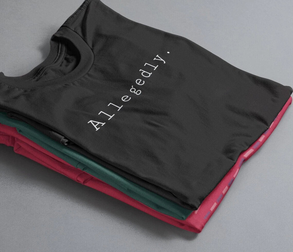 Cool tee with Allegedly slogan Gift Funny Unisex T-Shirt for Men Girls Women Dad