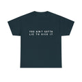 You Aint Gotta Lie to Kick It Shirt, Funny Retro Graphic Tee, 90s Vibe Tee
