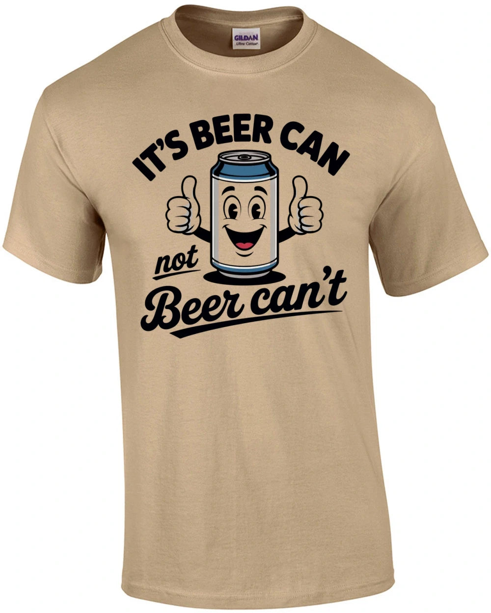 It's Beer Can Not Beer Can't T-Shirt