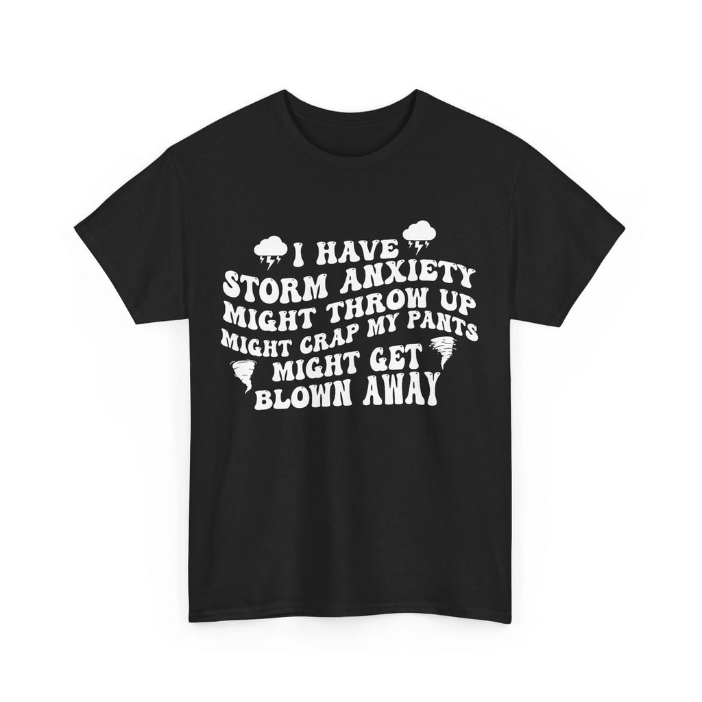 I Have Storm Anxiety Might Throw Up Funny Saying Women Men Groovy Shirt