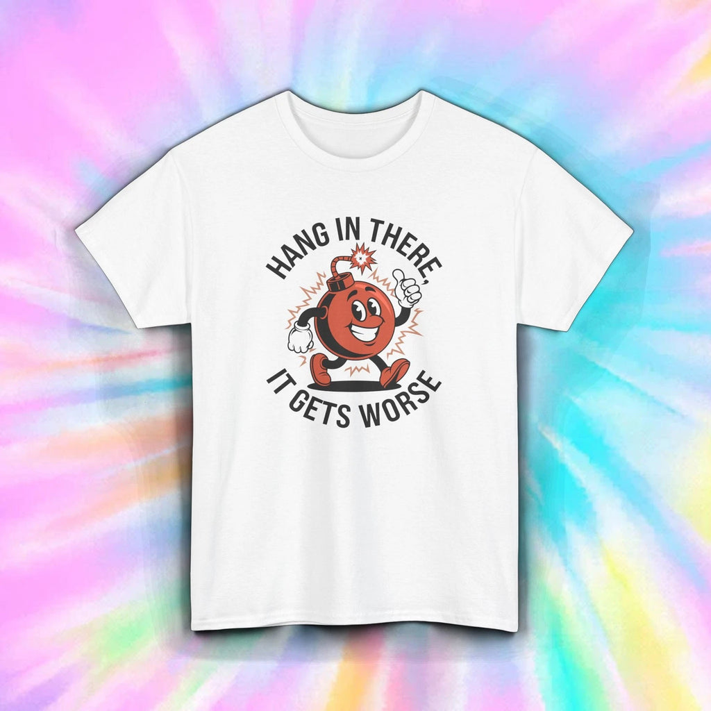 Hang in There Shirt Funny Dark Humor Bomb Cartoon Sarcastic Meme Tee S-5XL