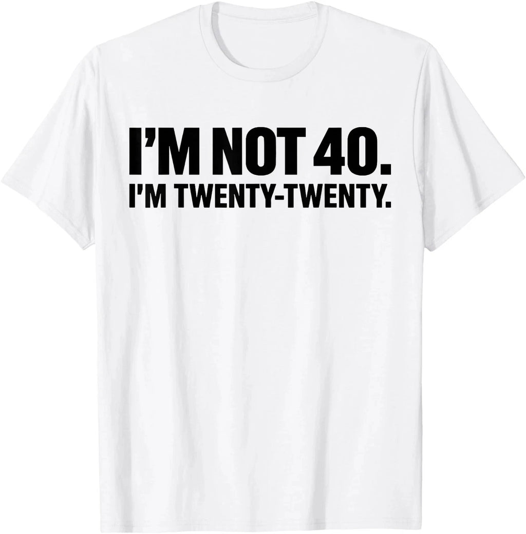 I'm not 40 I'm Twenty Twenty T-Shirt Trendy Shirt Gift For Family shirt