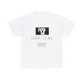 I'm Okay, I Just Need Coffee! Phuckoff! brand T Shirt Unisex Heavy Cotton Tee