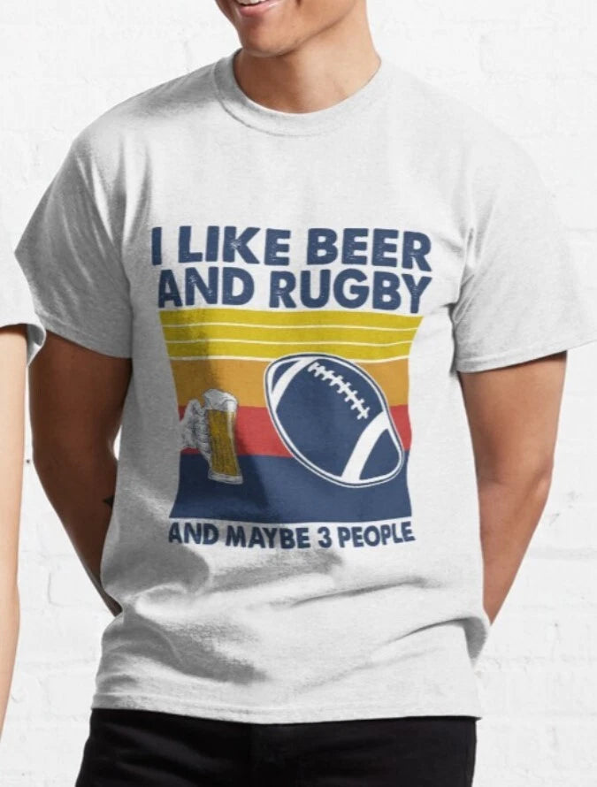 I Like Beer And Rugby And Maybe 3 People T shirt - Funny Rugby Gift