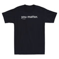 You Matter Kindness Funny Quote Saying Gift Vintage Men's Short Sleeve T-Shirt