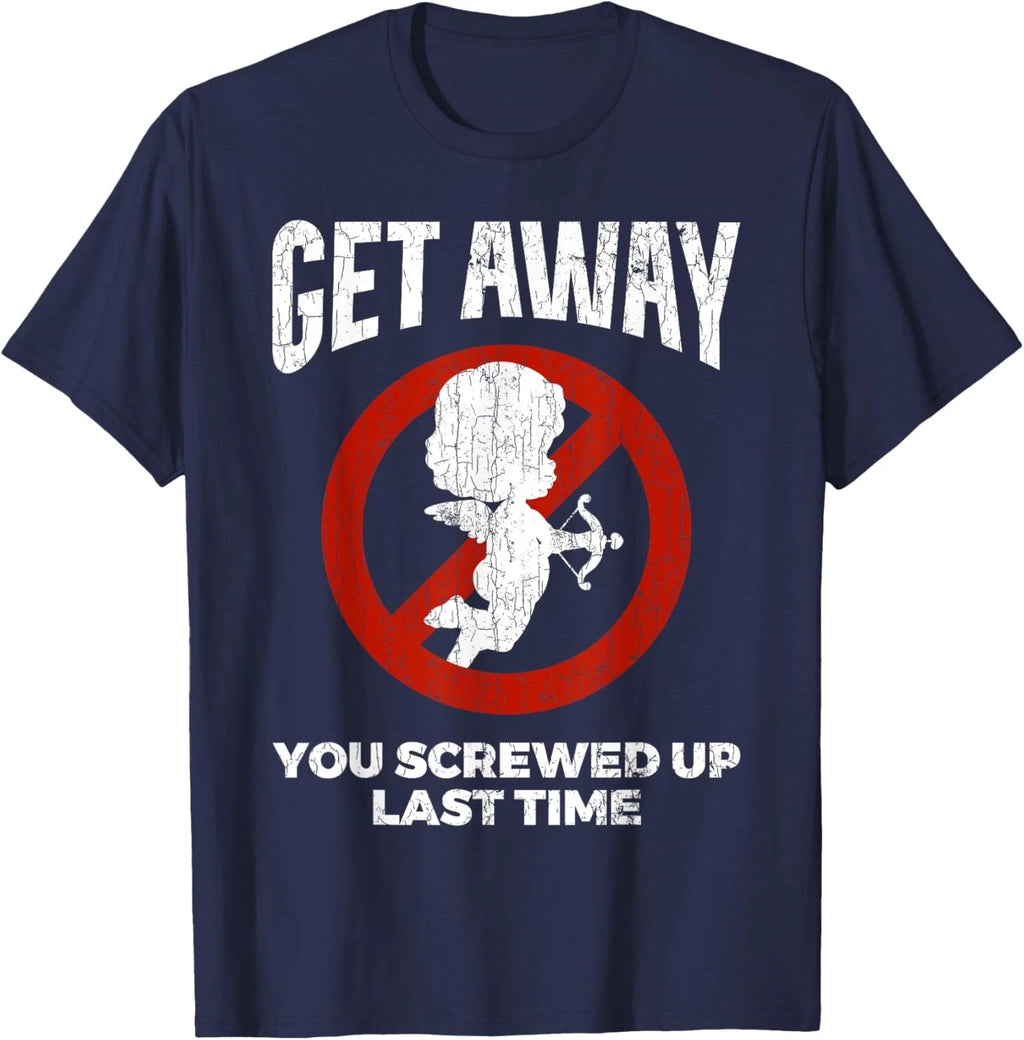Anti Valentines Sarcastic Cupid Quote Funny Gift Cool Unisex T-Shirt