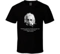 Albert Einstein Quote T Shirt