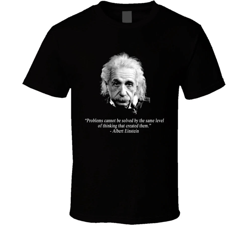 Albert Einstein Quote T Shirt