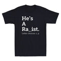 He's A Ra ist Letter Choice Funny Quote Sarcastic Saying Vintage Men's T-Shirt