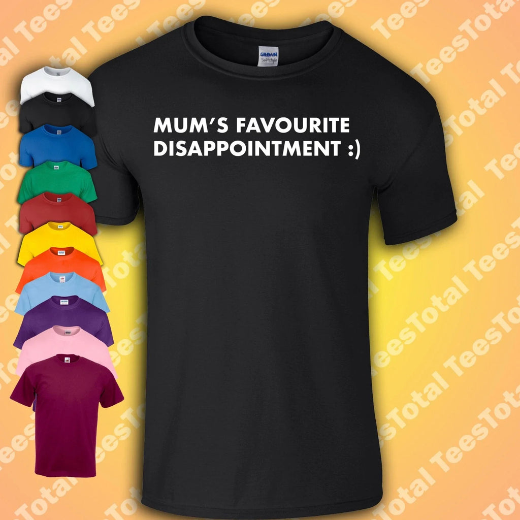 Mum's Favourite Disappointment T-Shirt | Loser | Adulting