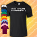 Mum's Favourite Disappointment T-Shirt | Loser | Adulting