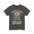 Christ is King and Trump is Your President Unisex T-Shirt