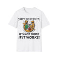 Funny Superstition T-Shirt | Humorous Folklore Tee