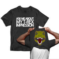 Unisex T-shirt - Ask Me About My T-Rex Impression -Funny Gift Boy Girl Kids Cool