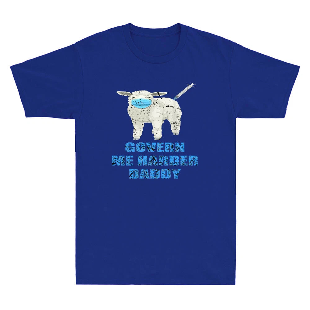 Sheeple Anti Vaccine Govern Me Harder Daddy Funny Vaccine Joke Men's T-Shirt Tee