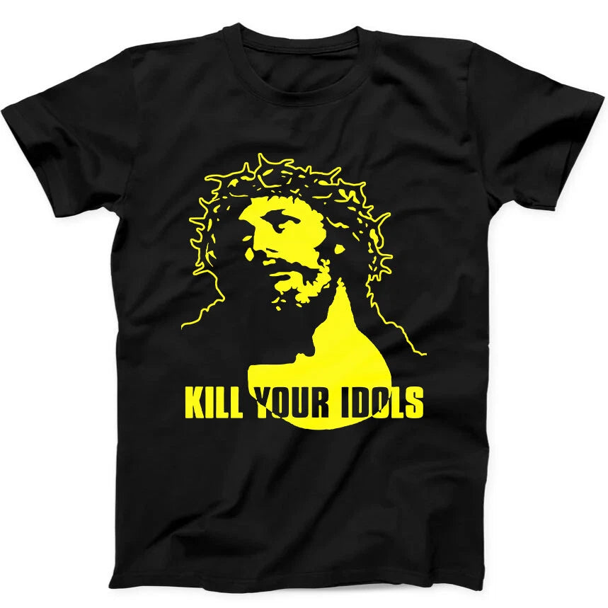 Kill Your Idols Jesus Design Music Meme Art Gift Tee Black T Shirt 38