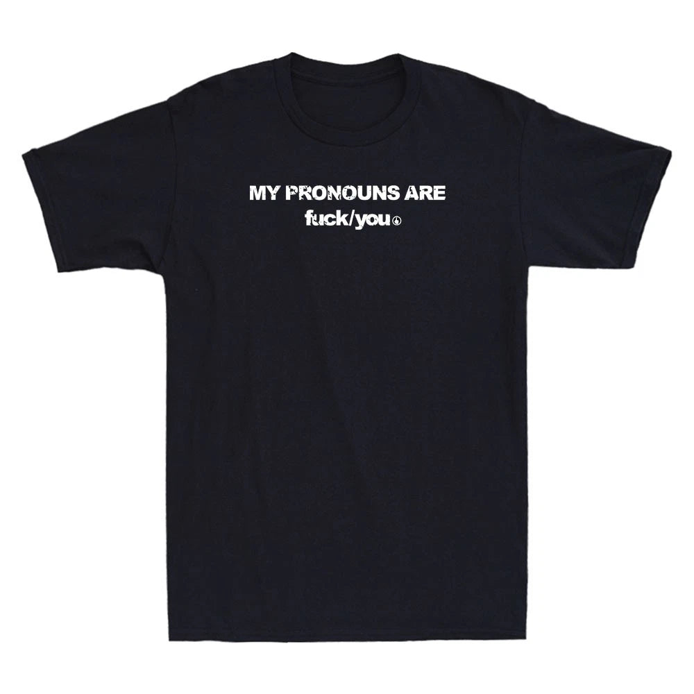 My Pronouns Are Fuc k You Funny Meme Sarcastic Quote Saying Retro Men's T-Shirt