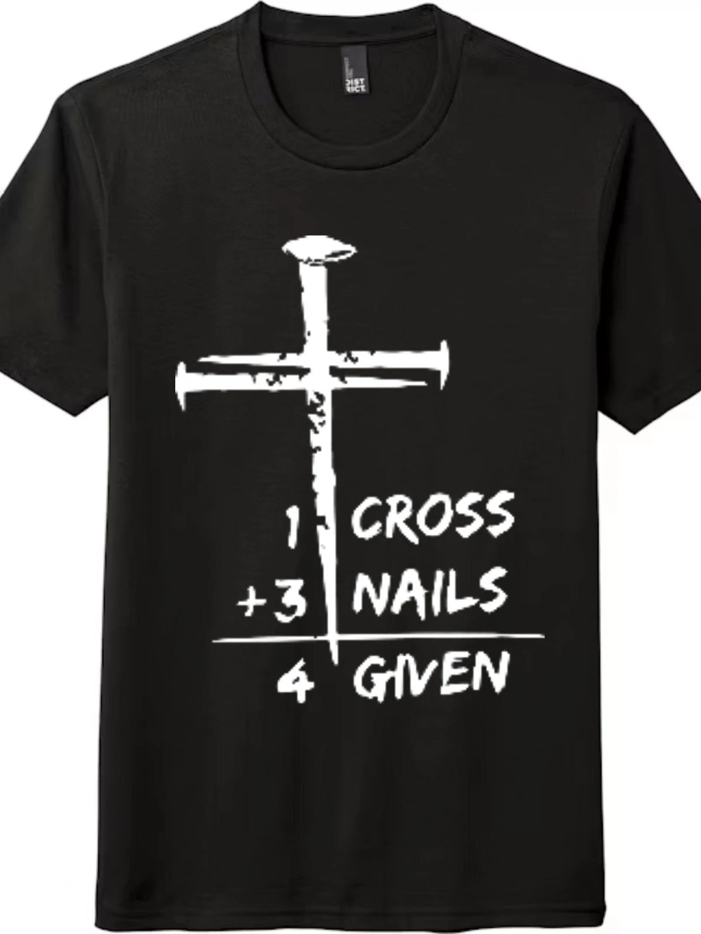 One Nail Cross Tee | 1 Cross 3 Nails 4 Given | Unisex Christian T-Shirt