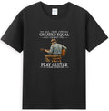 All Men Are Created Equal Only The Best Still Play Guitar T-Shirt