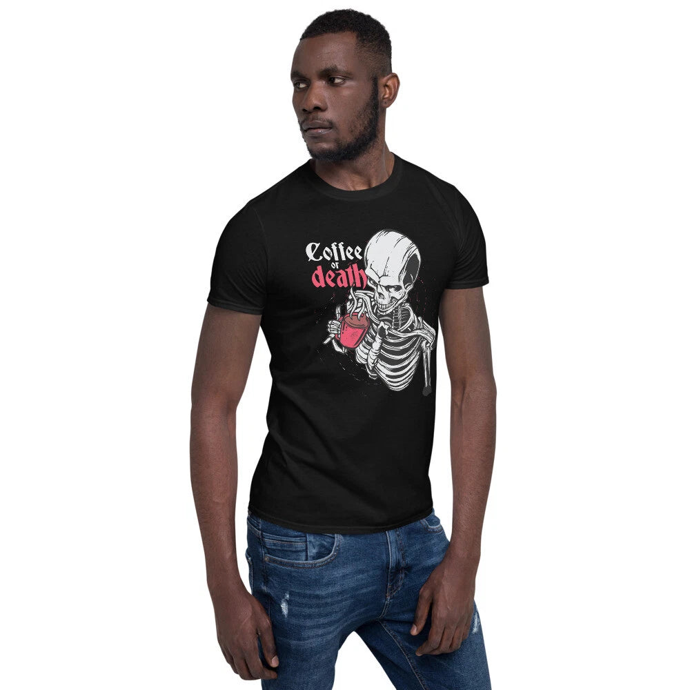 Coffee or Death Unisex T-Shirt
