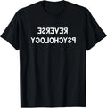 Reverse Psychology Shirt Funny Psychologist Student Gift Unisex T-Shirt