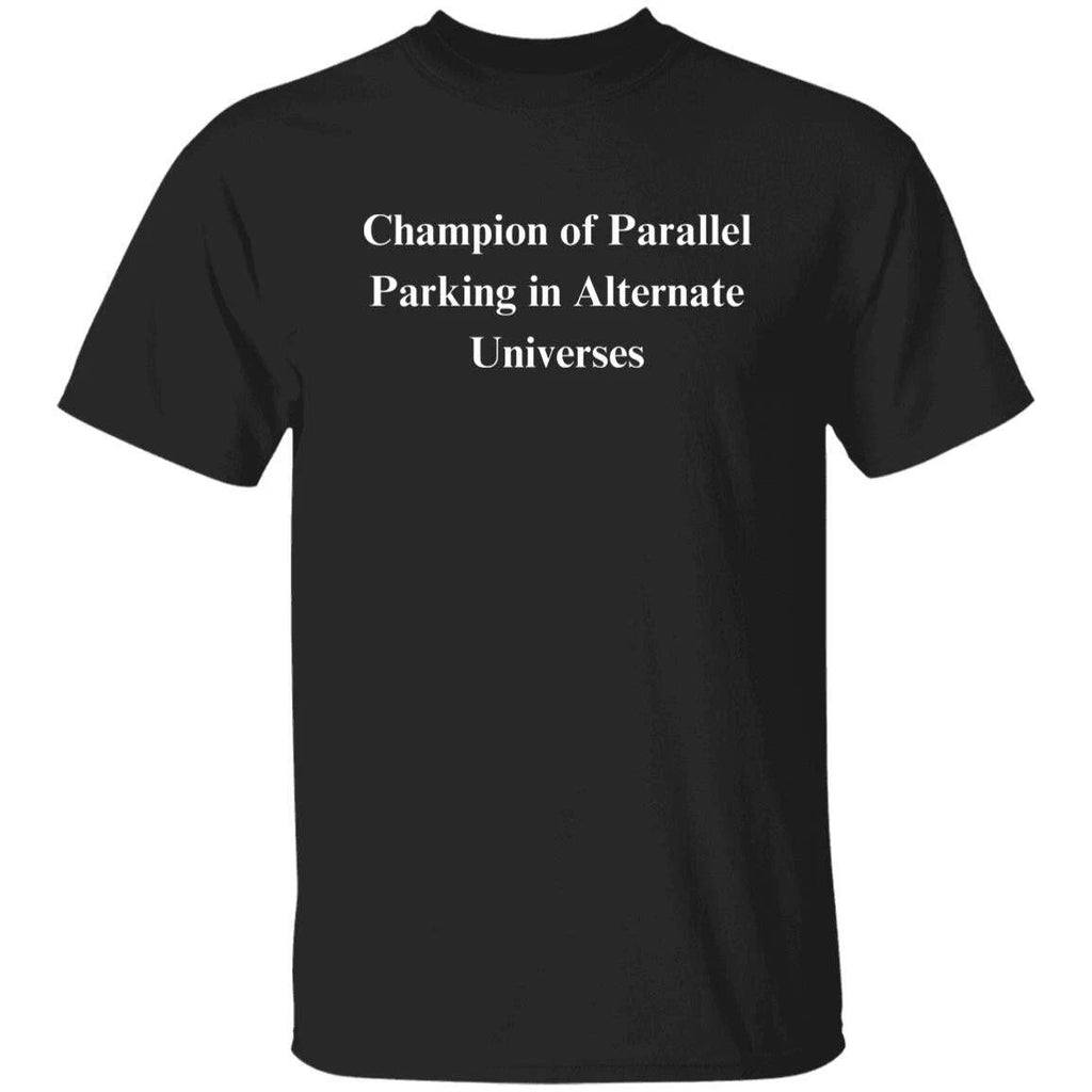 Driving Sarcastic Unisex T-Shirt gift for new driver Humorous tee Black parking