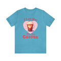 I Love You more than Coffee Shirt, Coffee Lover, Valentine Gift, Valentine's Day