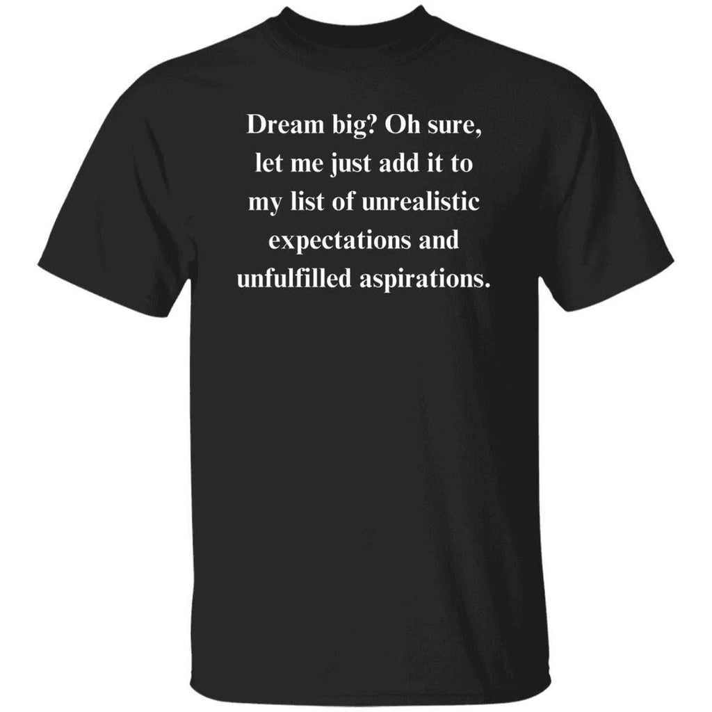 Sarcastic motivational quote Unisex T-Shirt Humorous tee Black funny gift for a