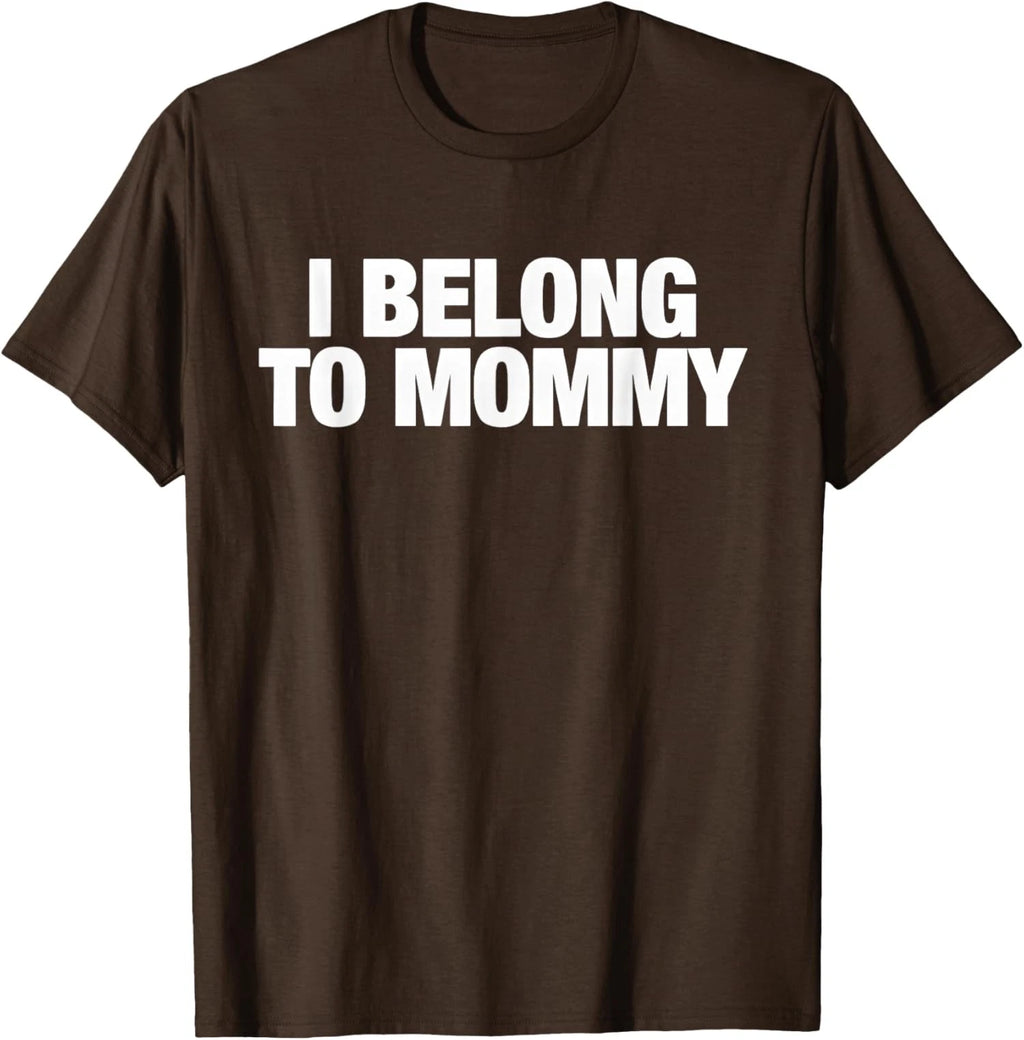 I Belong To Mommy Cute Mother's Day Mama Mom Unisex T-Shirt