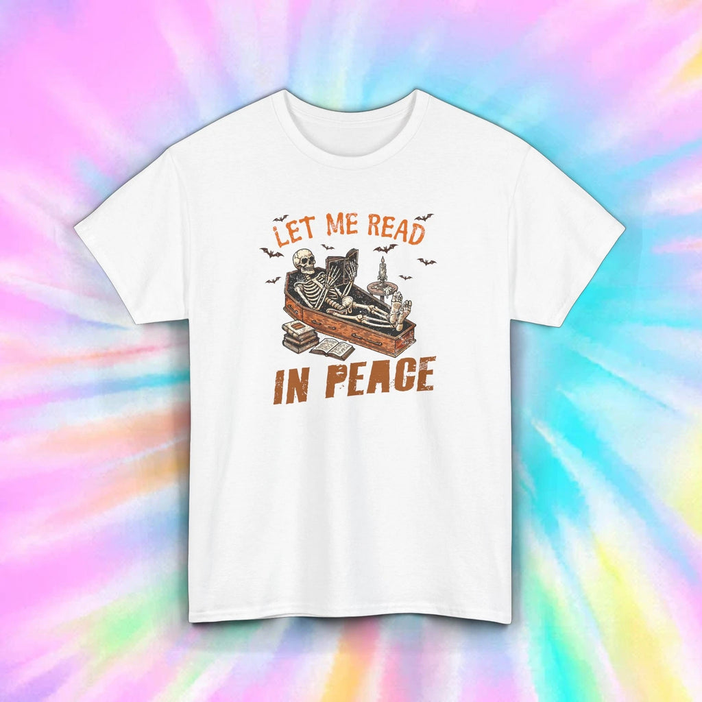 Let Me Read in Peace Shirt S-5XL Funny Skeleton Book Lover Reading Gift Tee