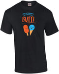 Looks like somebody's got a stick up their butt - funny t-shirt