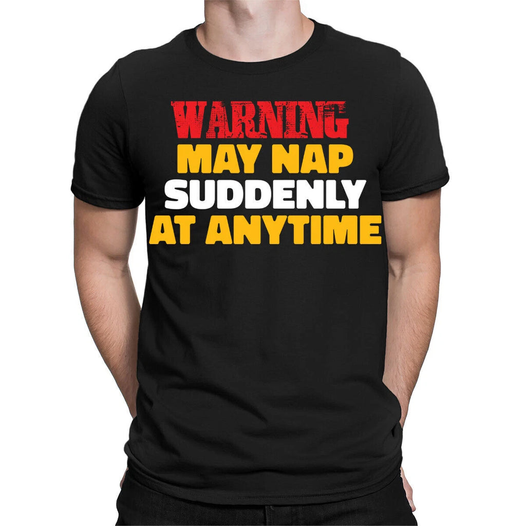 May Nap Suddenly Fathers Day Gift Funny Husband Dad Comedy Mens T-Shirts #TA-63
